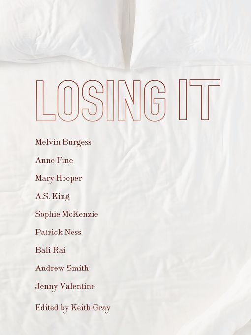 Title details for Losing It by Melvin Burgess - Available